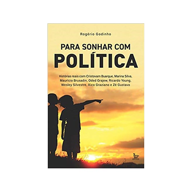 Livro - Para Sonhar com Politica - Rogerio Godinho