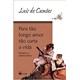 Livro - Para Tao Longo Amor Tao Curta a Vida - Col. Grandes Leituras - Camoes