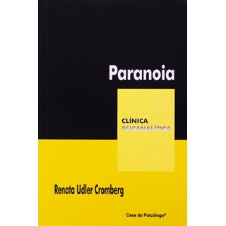 Livro - Paranoia - Col. Clinica Psicanalitica - Cromberg/ Ferraz