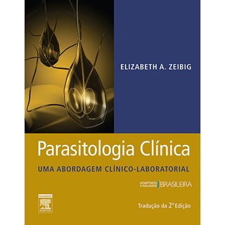 Livro - Parasitologia Clínica - Um Abordagem Clínico - Zeibeig