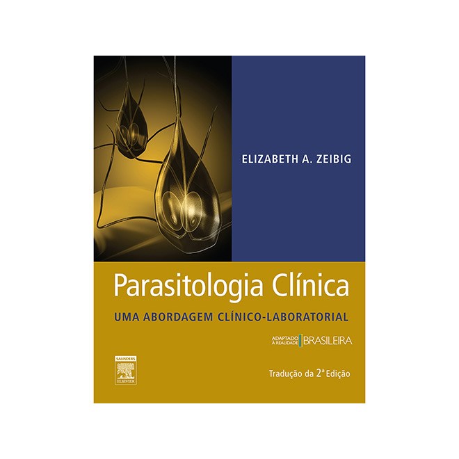 Livro - Parasitologia Clínica - Um Abordagem Clínico - Zeibeig