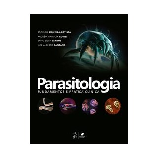 Livro Parasitologia Fundamentos e Práticas Clínica - Siqueira-batista - Guanabara