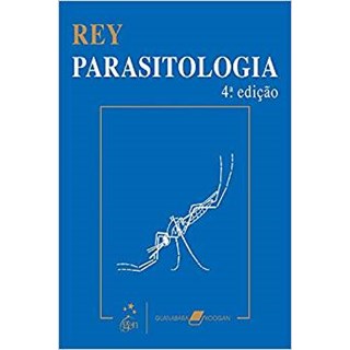 Livro Parasitologia Parasitos e Doenças Parasitárias - Rey - Guanabara