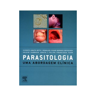 Livro - Parasitologia - Uma Abordagem Clínica - Amato Neto