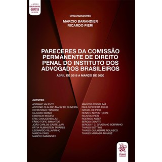 Livro - Pareceres da Comissao Permanente de Direito Penal do Iab: Abril de 2018 a M - Barandier/pieri
