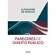Livro - Pareceres de Direito Publico - Moraes