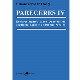 Livro - Pareceres IV - Esclarecimentos sobre Questões de Medicina Legal e de Direito Médico - França