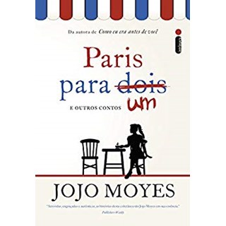 Livro - Paris para Um e Outros Contos - Moyes