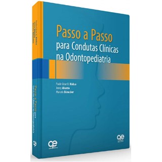 Livro - Passo a Passo para Condutas Clinicas Na Odontopediatria - Redua/abanto/bonecke