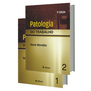 Livro - Patologia do Trabalho - 2 volumes - 2013 - René Mendes