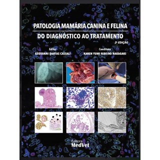 Livro - Patologia Mamária Canina e Felina do Diagnóstico ao Tratamento - Cassali - Medvet