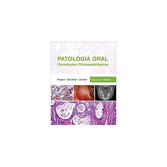 Livro - Patologia Oral - Correlacoes Clinicopatologicas - Regezi