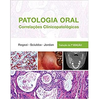 Livro Patologia Oral Correlações Clinicopatológicas - Regezi - Elsevier