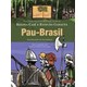 Livro - Pau - Brasil - Col. Um pe de Que - Case/ Ciavatta