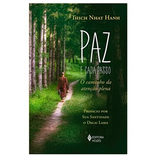 Livro - Paz e Cada Passo - o Caminho da Atencao Plena - Hahn