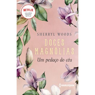 Livro - Pedaco do Ceu, Um: Doces Magnolias Livro 2 - Woods