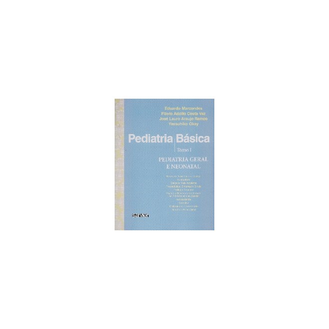 Livro Pediatria Básica Vol 1 - Pediatria Geral e Neonatal - Marcondes - Sarvier