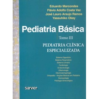 Livro Pediatria Básica Vol 3 - Pediatria Clínica Especializada - Marcondes - Sarvier