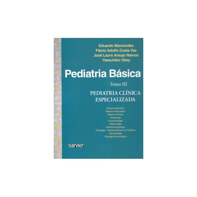 Livro Pediatria Básica Vol 3 - Pediatria Clínica Especializada - Marcondes - Sarvier