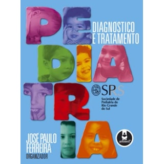 Livro - Pediatria - Diagnostico e Tratamento - Ferreira Livro - Pediatria - Diagnostico e Tratamento - Ferreira