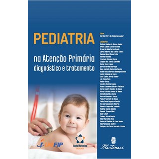 Livro Pediatria na Atenção Primária Diagnóstico e Tratamento - Medeiros - Martinari
