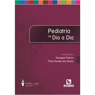 Livro - Pediatria No Dia a Dia - Pastura/santos