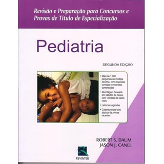 Livro - Pediatria - Rev. e Prep. P/ Conc. e Prov. Titulo de Espec. - Daum