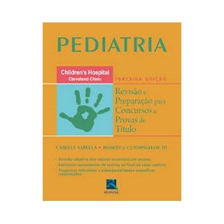 Livro - Pediatria Revisão e Preparação para Concursos e Provas de Títulos - Sabella