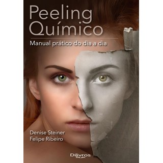 Livro - Peeling Quimico Manual Pratico do Dia a Dia Peelings - Steiner/ Ribeiro