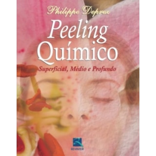 Livro - Peeling Quimico - Superficial, Medio e Profundo - Deprez Livro - Peeling Quimico - Superficial, Medio e Profundo - Deprez