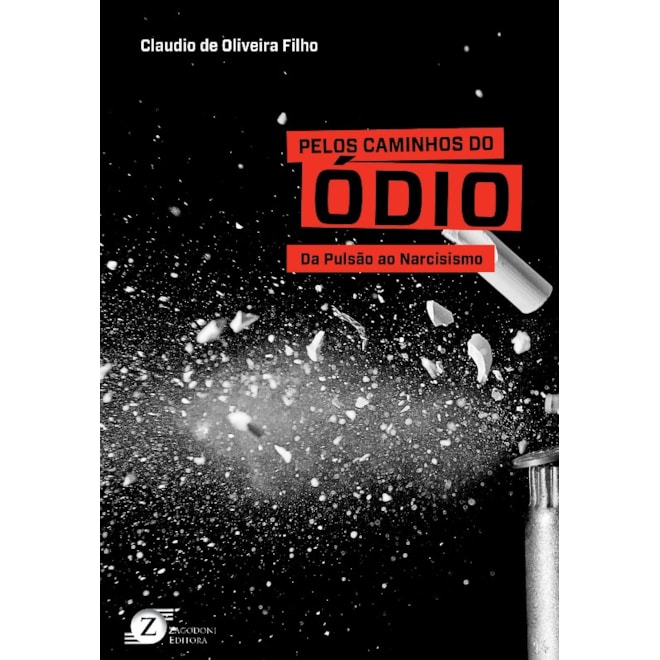 Livro - Pelos Caminhos do Odio - da Pulsao ao Narcisismo - Oliveira Filho