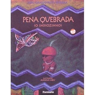 Livro - Pena Quebrada (o Indiozinho) - Ferreira