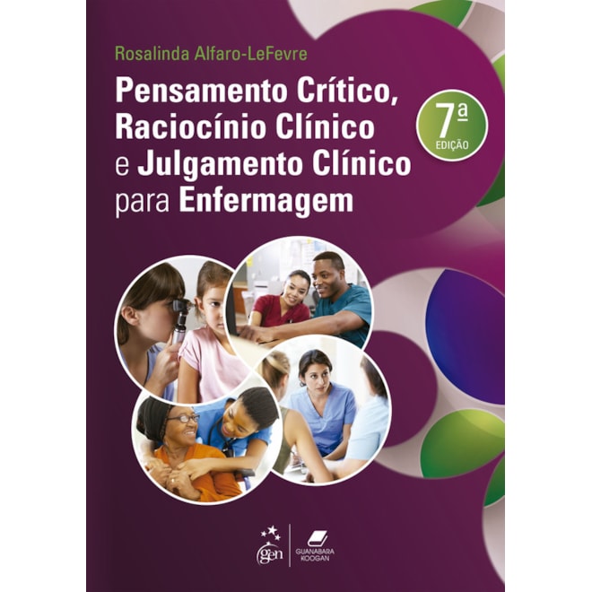 Livro Pensamento Crítico, Raciocínio Clínico e Julgamento Clínico para Enfermagem - Alfaro-lefevre