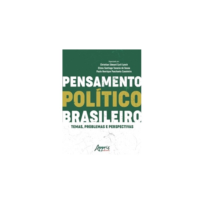 Livro - Pensamento Politico Brasileiro Temas Problemas e Perspectivas - Cassimiro
