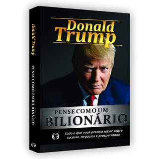 Livro - Pense Como Um Bilionario - Trump