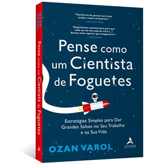 Livro Pense Como um Cientista de Foguetes - Varol - Alta Books