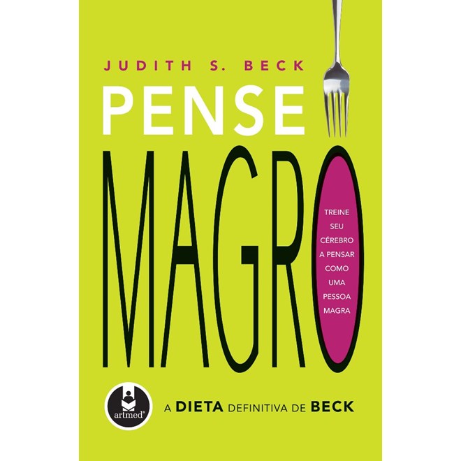 Livro - Pense Magro - a Dieta Definitiva de Beck - Beck