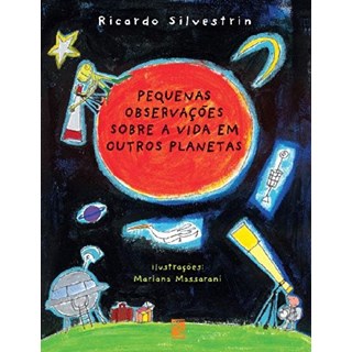 Livro Pequenas Observações Sobre a Vida em Outros Planetas - Silvestrin - Salamandra