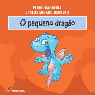 Livro - Pequeno Dragao, o - Col. Meus Medinhos - Herrero/ Bandeira