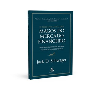 Livro - Pequeno Livro dos Magos do Mercado Financeiro, O - Schwager