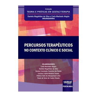 Livro - Percursos Terapeuticos No Contexto Clinico e Social - Colecao Teoria e Prat - Silva/alegria