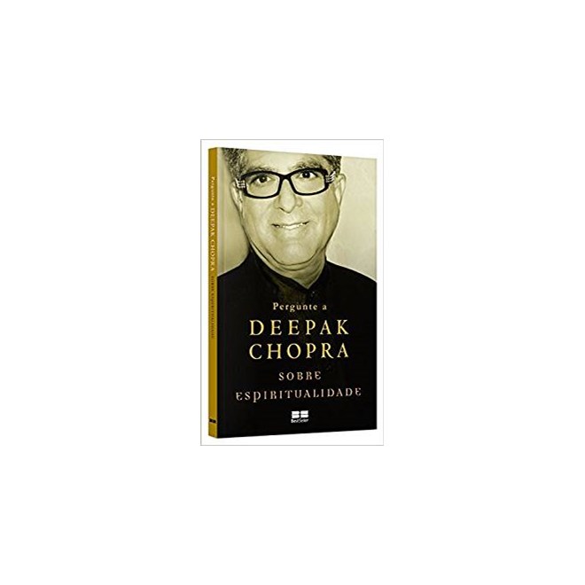 Livro - Pergunte a Deepak Chopra sobre Espiritualidade - Chopra