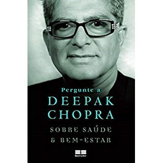 Livro - Pergunte a Deepak Chopra sobre Saude e Bem-estar - Chopra