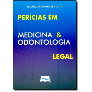 Livro - Pericias em Medicina e Odontologia Legal - Couto