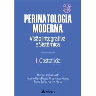 Livro Perinatologia Moderna Vol. 1 - Marba - Atheneu
