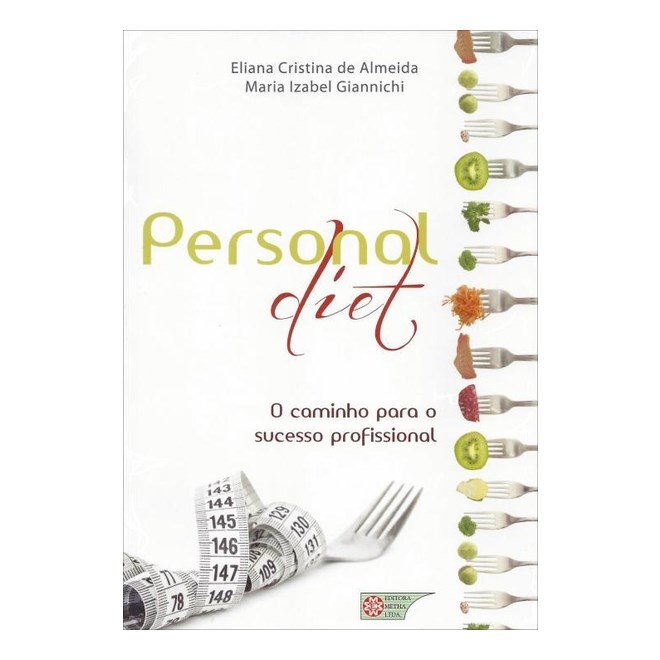 Livro - Personal Diet - o Caminho para o Sucesso Profissional - Almeida/giannichi