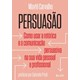 Livro - Persuasao - (buzz) - Carvalho