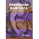 Livro Perversão Narcísica - Prado - Artesã