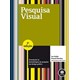 Livro - Pesquisa Visual - Introducao as Metodologias de Pesquisa em Design Grafico - Noble/bestley