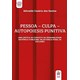 Livro - Pessoa - Culpa - Autopoiesis Punitiva: Uma Critica ao Conceito de Personali - Santos